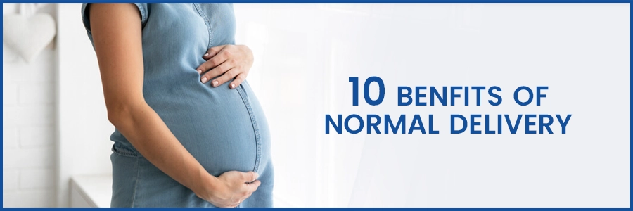10 Benefits Of Normal Delivery