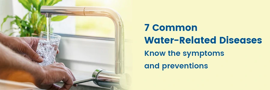 7 Common Water-Related Diseases: Know The Symptoms And Preventions