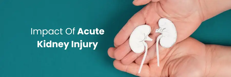 Acute Kidney Injury Impact