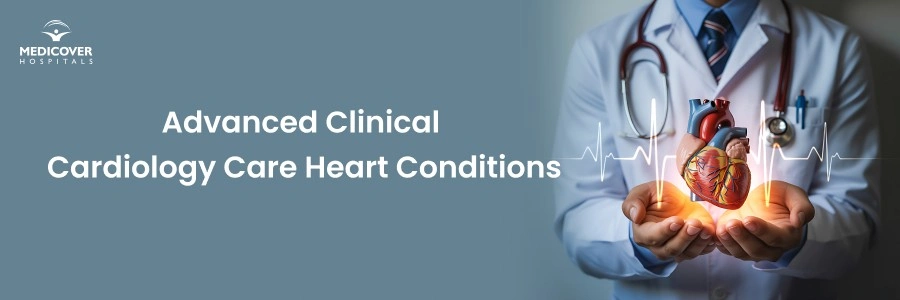 Advanced Clinical Cardiology Care for Heart Conditions in Nashik