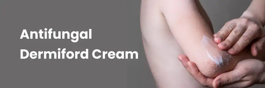 Antifungal Dermiford Cream