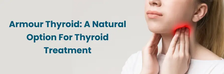 "Armour Thyroid: Natural Thyroid Treatment"