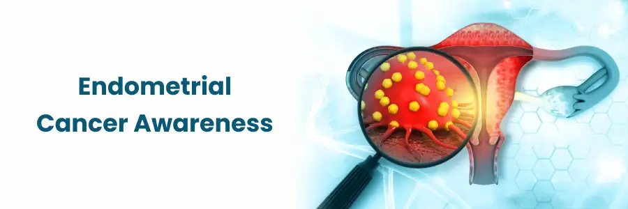 Awareness and Education on Endometrial Cancer in Hyderabad