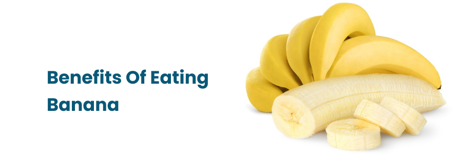 Benefits Of Eating Banana
