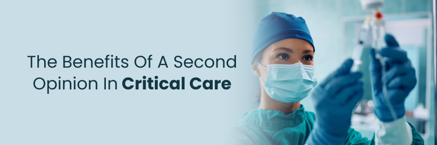 Second Opinion Benefits in Critical Care