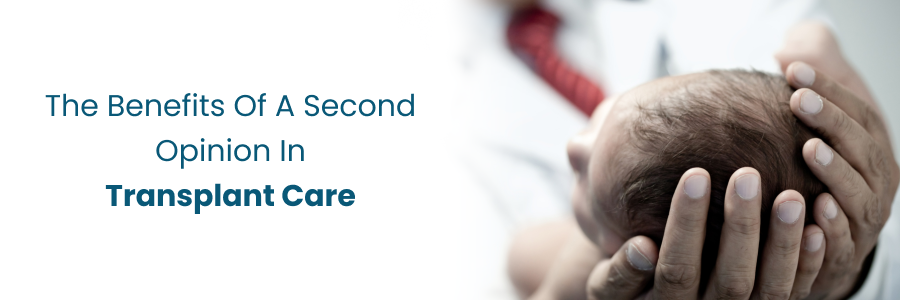 Benefits of second opinion for transplant success