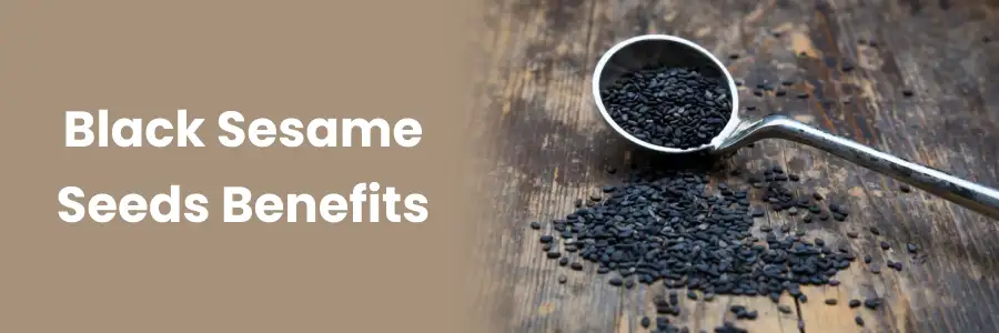 Black Sesame Seeds Benefits