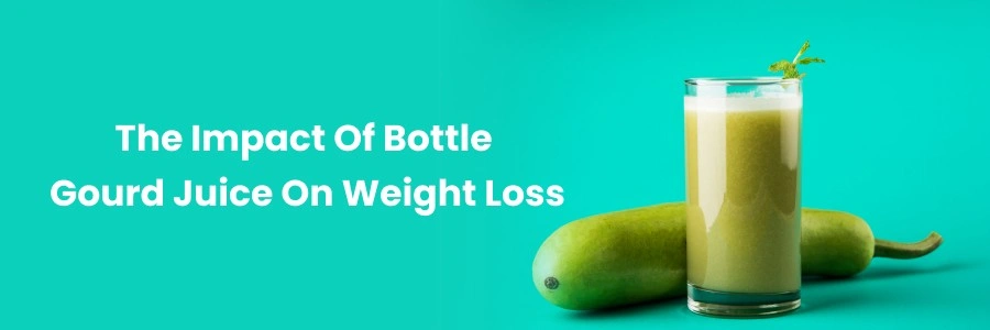 "Bottle Gourd Juice for Weight Loss: Benefits Revealed"