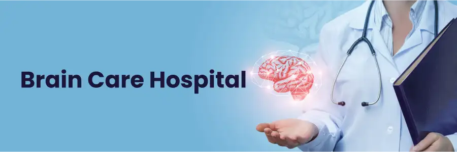 Brain Care Hospital in Srikakulam Brain Care Hospital in Srikakulam