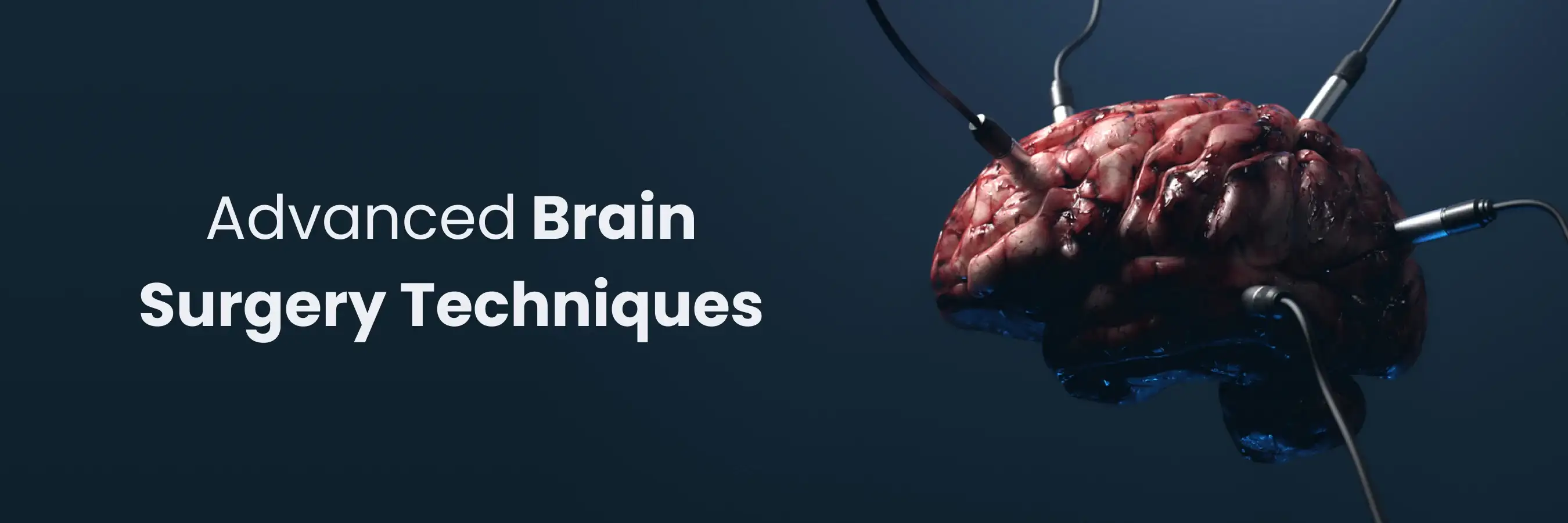 Advanced Brain Surgery Techniques for Effective Treatment Advanced Brain Surgery Techniques for Effective Treatment
