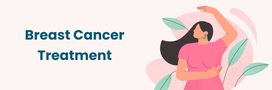 Breast Cancer Treatment in Hyderabad Breast Cancer Treatment in Hyderabad