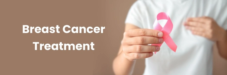 Breast Cancer Treatments Hyderabad