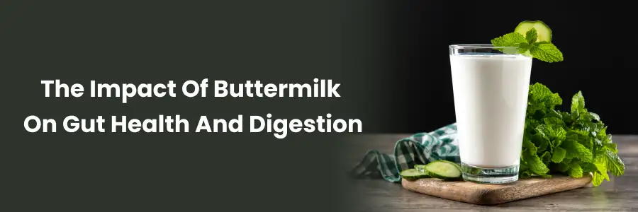 Buttermilk's Role in Gut Health & Digestion
