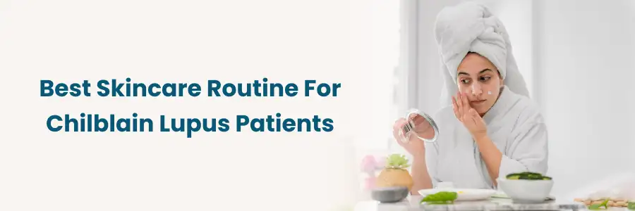 Chilblain Lupus Skincare Guide