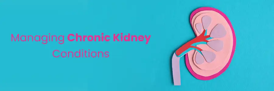 Chronic Kidney Conditions Hyderabad Chronic Kidney Conditions Hyderabad