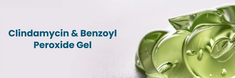 Clindamycin and Benzoyl Peroxide Gel