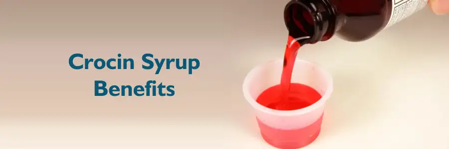 Crocin Syrup Benefits