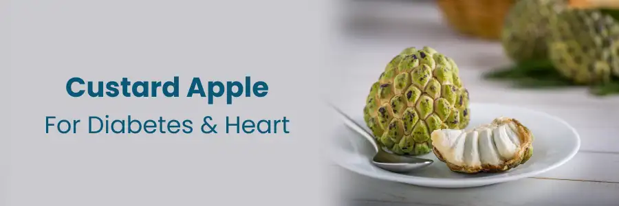 "Custard Apple Benefits: Diabetes & Heart Health"