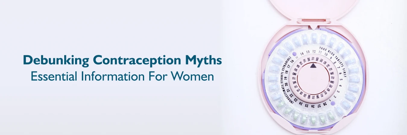 Debunking Contraception Myths Essential Information For Women