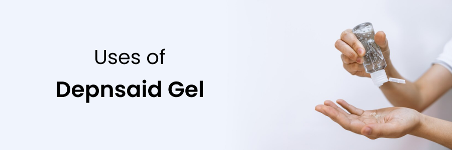 Depnsaid Gel Uses