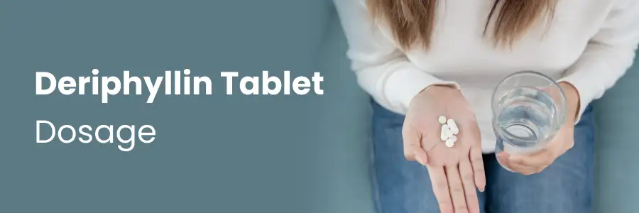 Deriphyllin Tablet Dosage for Adults