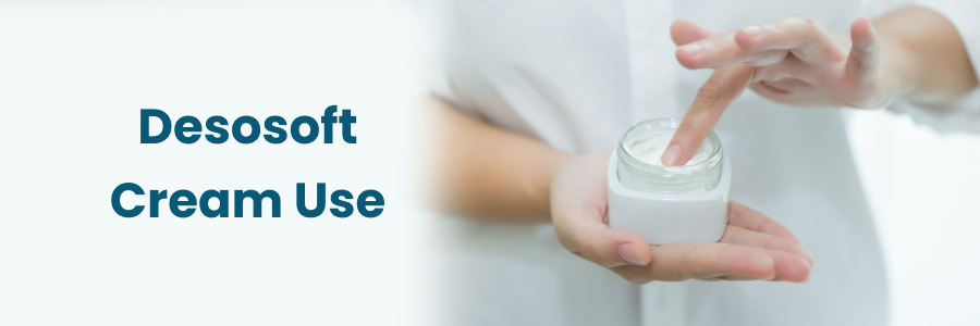Desosoft Cream Use