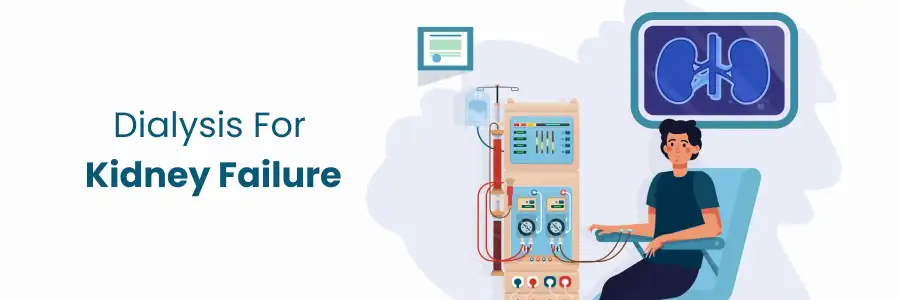 Dialysis: Treatment for Kidney Failure