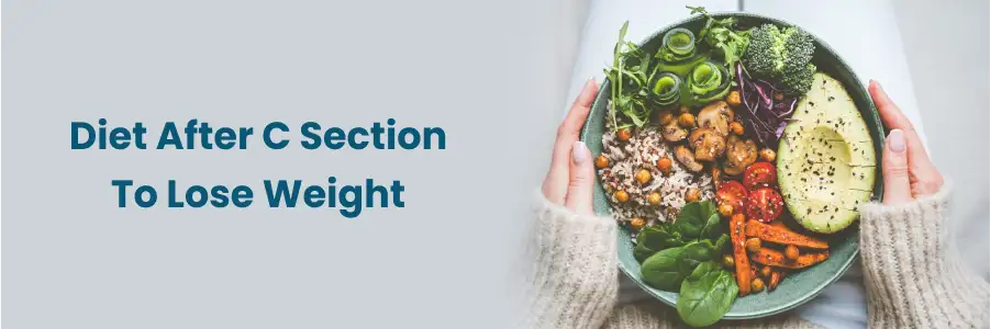 Diet After C Section To Lose Weight