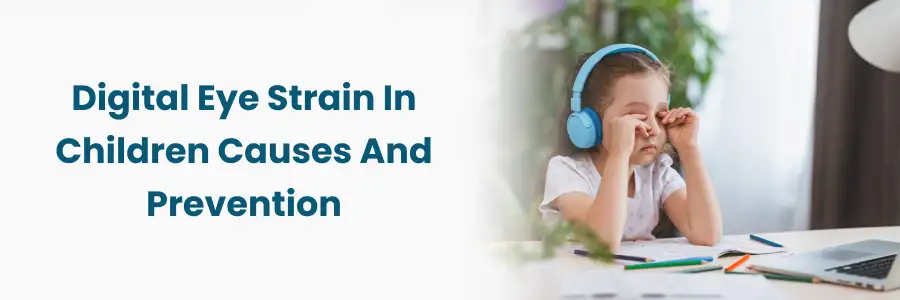Causes & Prevention of Digital Eye Strain in Kids