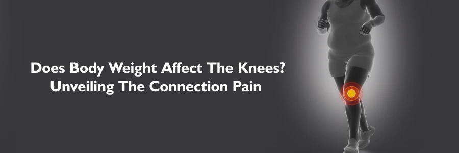 Does Body Weight Affect The Knees?