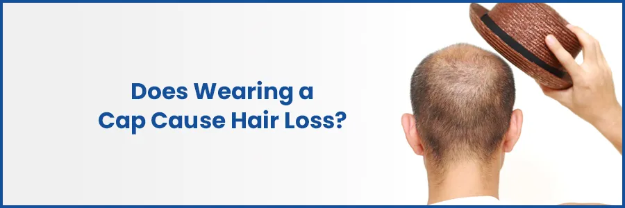 Does wearing a cap cause hair loss - Medicover