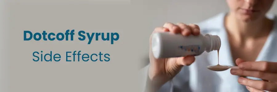 Dotcoff Syrup Side Effects