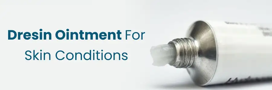 Dresin Ointment For Skin Conditions