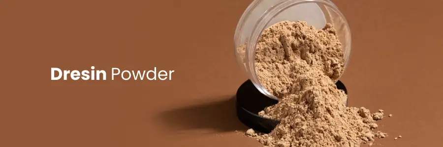 Dresin Powder