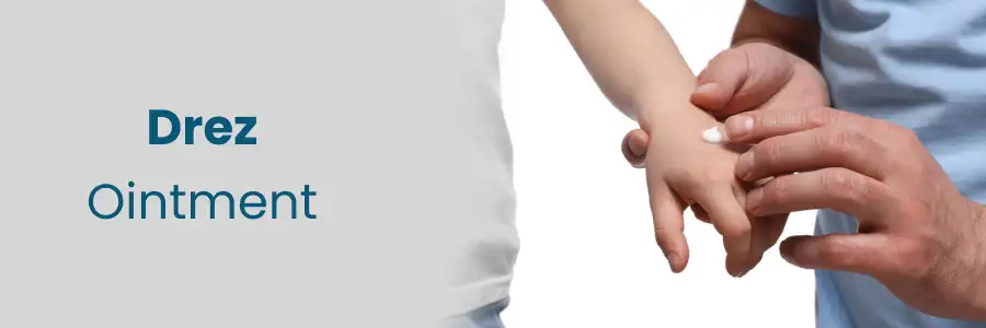 Understanding the Benefits of Drez Ointment