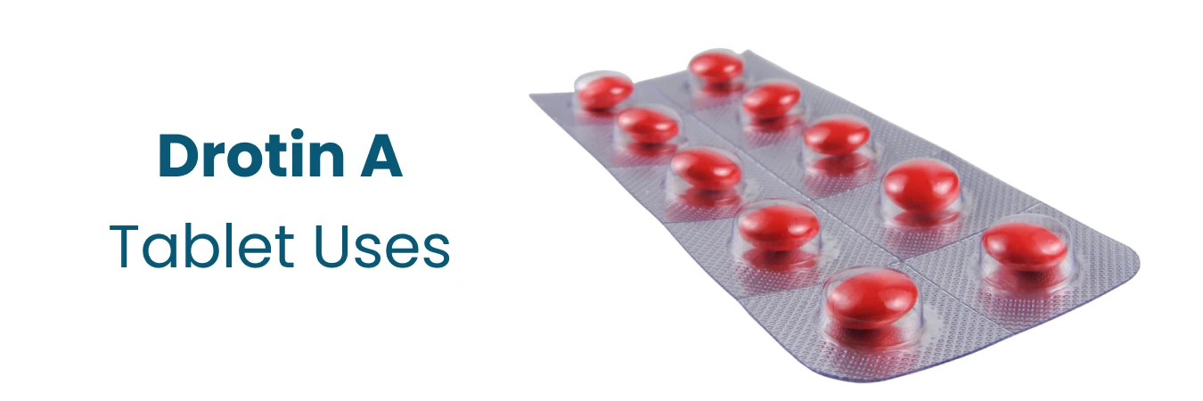 Drotin A Tablet Uses
