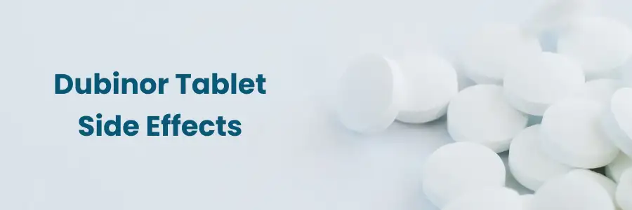 Dubinor Tablet Side Effects