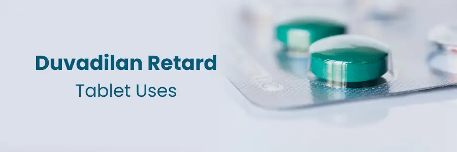 Duvadilan Retard Tablet Uses