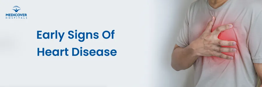Early Signs of Heart Disease Everyone Should Know
