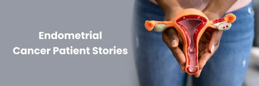 Endometrial Cancer Patient Stories From Nellore