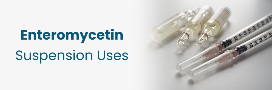 Enteromycetin Suspension Uses