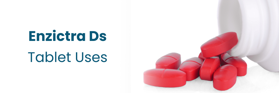 Enzictra Ds Tablet Uses