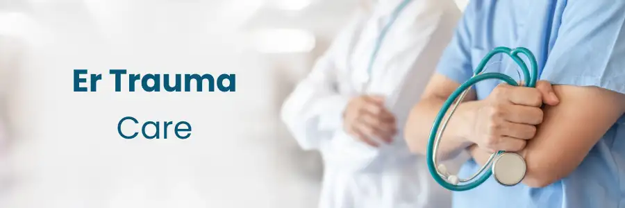 ER Trauma Care Chandanagar