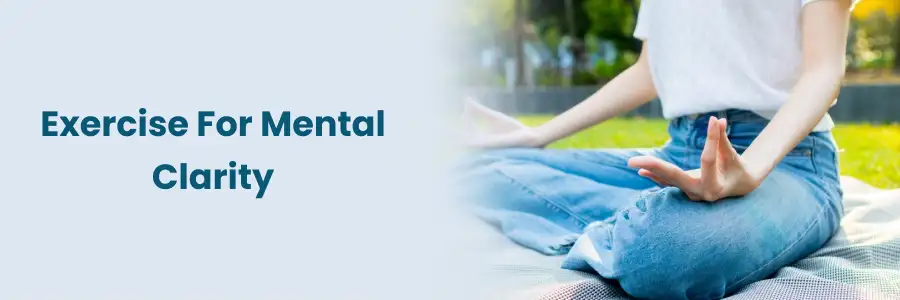 Benefits of Exercise for Mental Clarity