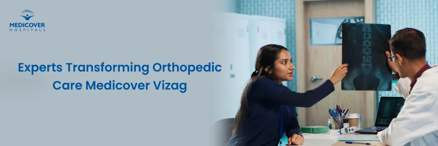 Experts Transforming Orthopedic Care in Medicover Vizag
