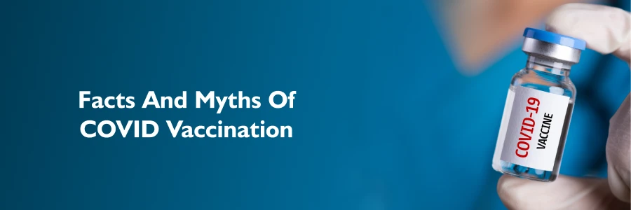 Facts And Myths Of COVID Vaccination