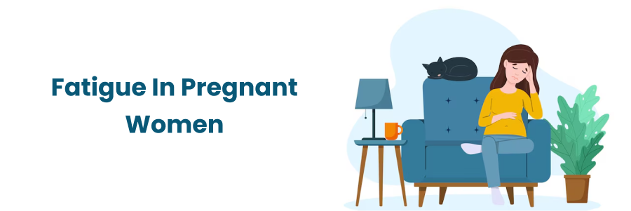 Fatigue in Pregnant Women