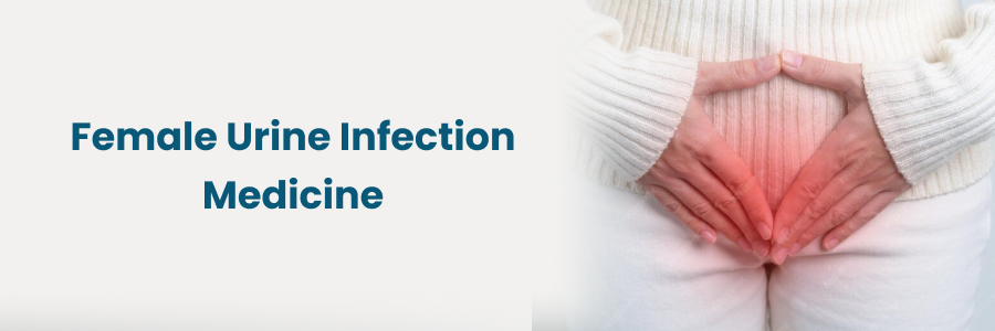 Female Urine Infection Medicine