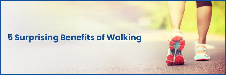 5 Surprising Benefits of Walking: Discover the Power of a Simple Step