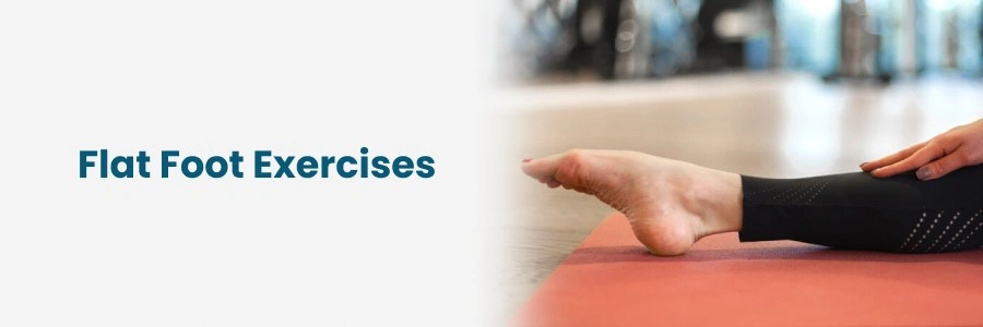 Flat Foot Exercises